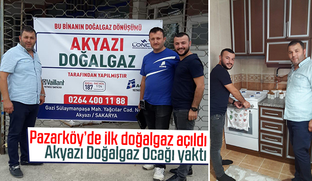 Pazarköyde ilk doğalgaz açıldı