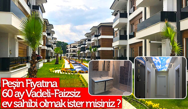 Peşin Fiyatına 60 ay vadeli faizsiz ev almak ister misiniz 