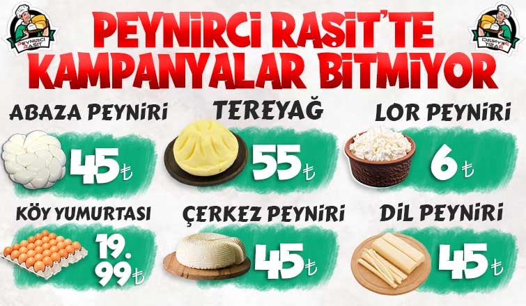 Peynirci Raşit'te kampanya bitmiyor