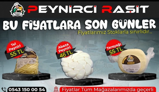 Peynirci Raşitte bu fiyata son günler
