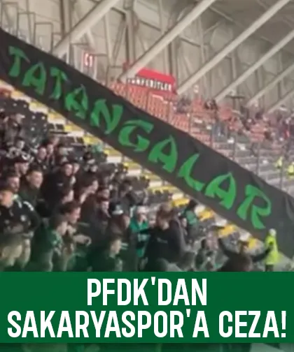 PFDK'dan Sakaryaspor'a ağır ceza