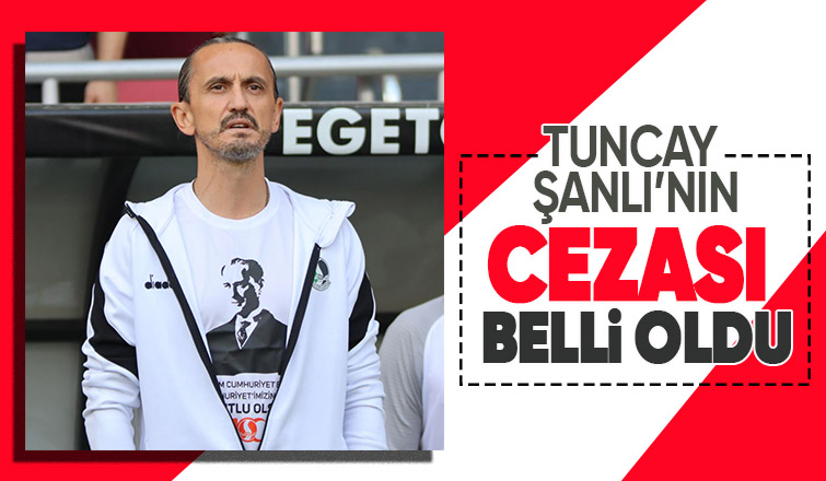 PFDK Tuncay Şanlı'nın cezasını açıkladı