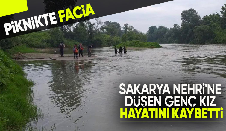 Piknikte Sakarya Nehri'ne düşen Rümeysa hayatını kaybetti