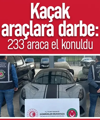 Piyasa değeri 280 milyon lira, 233 kaçak araca el konuldu