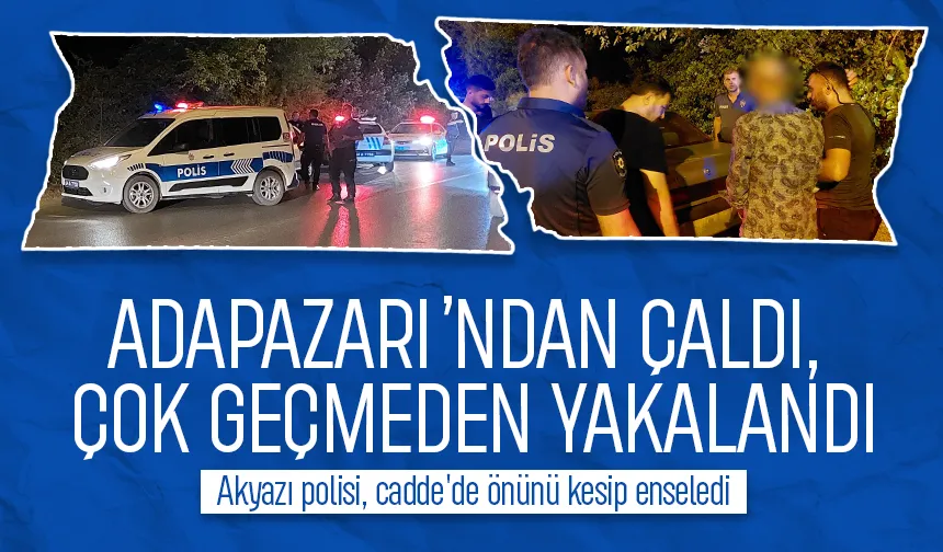 Polis Önünü Kesti, Çalıntı Araçla Kaçış Akyazı’da Sona Erdi!