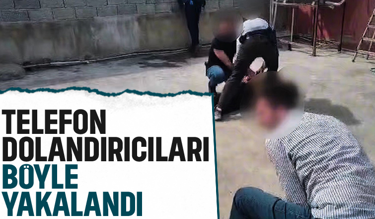 Polis telefon dolandırıcılarını yakaladı