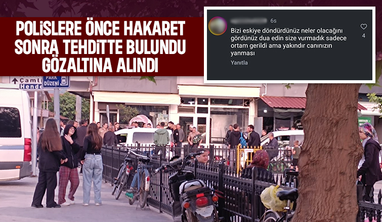 Polisleri sosyal medyadan tehdit etti, gözaltına alındı