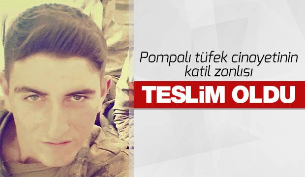 Pompalı Tüfek Cinayetinin Katil Zanlısı Teslim Oldu