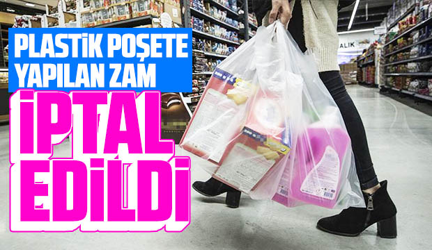 Poşetlere zam kararından vazgeçildi