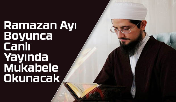 Ramazan Ayı Boyunca Canlı Yayında Mukabele Okunacak
