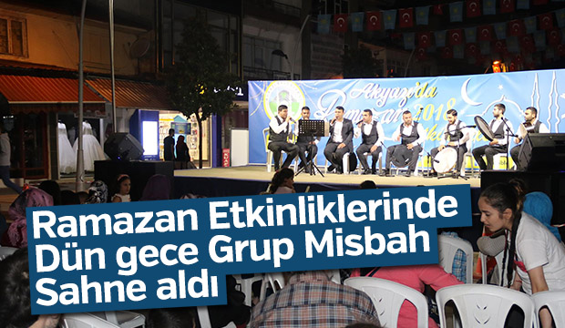 Ramazan Etkinliklerinde Dün Gece Grup Misbah Sahne Aldı