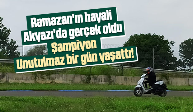 Ramazan'ın hayali gerçek oldu