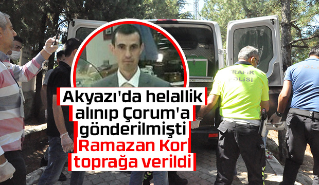 Ramazan Kor toprağa verildi