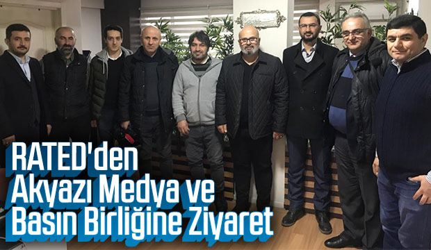 RATED den Akyazı Medya ve Basın Birliğine Ziyaret