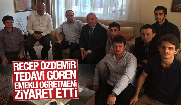 Recep Özdemir Tedavi Gören Emekli Öğretmeni Ziyaret Etti