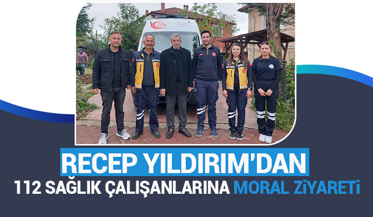 Recep Yıldırım dan 112 personeline ziyaret