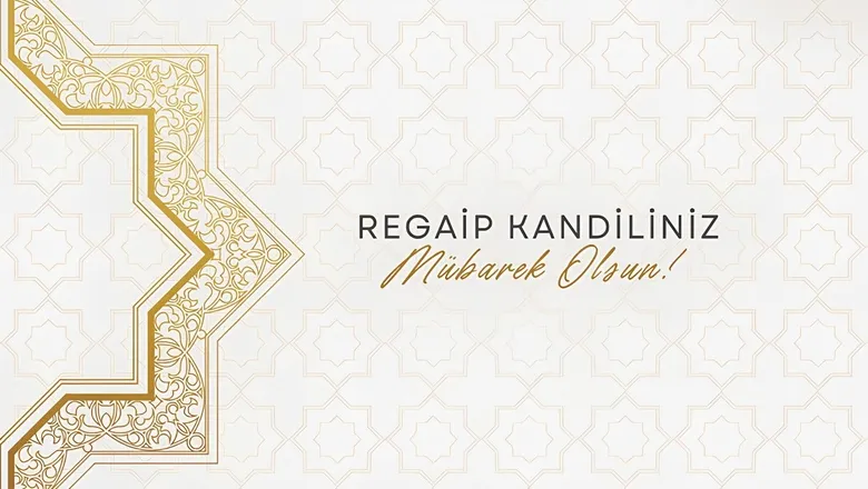 Regaib Kandili bugün idrak edilecek