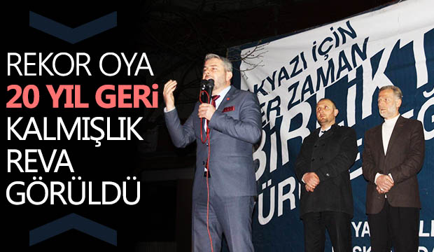 REKOR OYA 20 YIL GERİ KALMIŞLIK REVA GÖRÜLDÜ