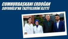 Cumhurbaşkanı Erdoğan'dan Sofuoğlu'na Taziye Telefonu
