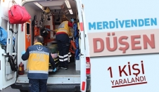 Merdivenden düşen 1 Kişi Yaralandı