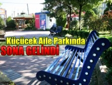 Küçücek Aile Parkında Sona Gelindi