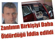 Bir Kişiyi Daha Öldürdüğü İddia Edildi 