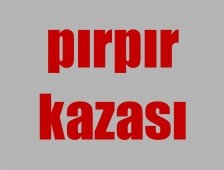 Pırpır Kazası 7 Yaralı