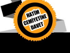 HATİM CEMİYETİNE DAVET!