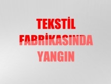 Tekstil Fabrikasında Yangın