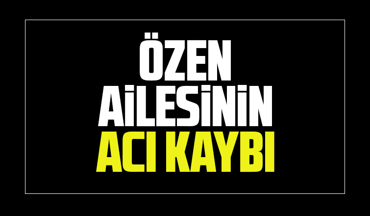 Resmiye Özen vefat etti