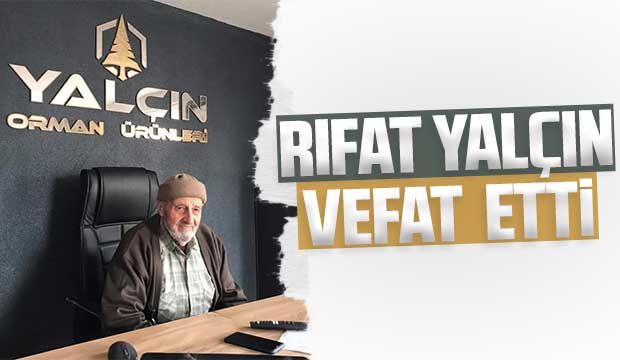 Rıfat Yalçın vefat etti