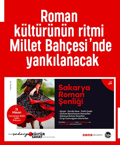 Roman kültürünün ritmi Millet Bahçesi’nde yankılanacak
