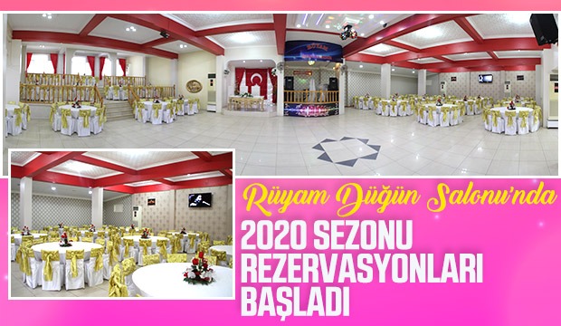 Rüyam Düğün Salonunda 2020 sezonu kayıtları başladı