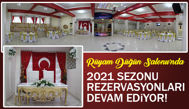 Rüyam Düğün Salonunda 2021 sezonu kayıtları devam ediyor