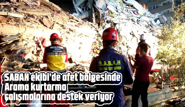 SABAH ekibi de afet bölgesinde