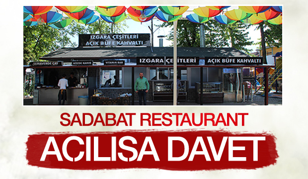 SADABAT RESTAURANT AÇILIYOR