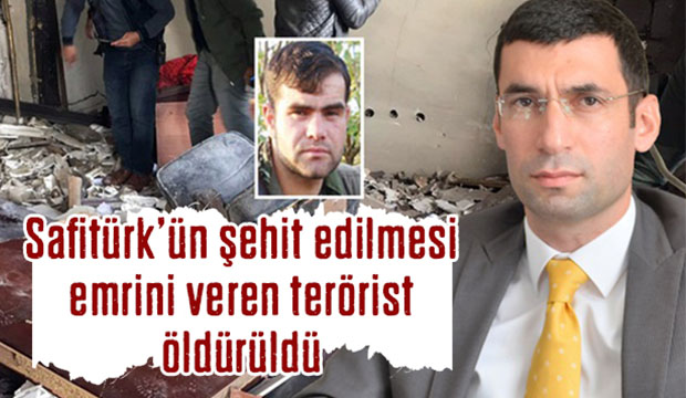 Safitürk ün Şehit edilmesi emrini veren terörist öldürüldü