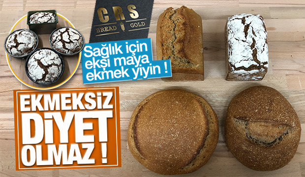 SAĞLIGINIZ İÇİN EKŞİ MAYA EKMEK YİYİN