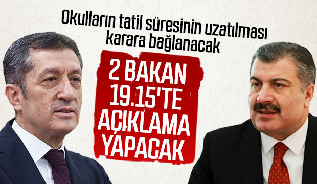 Sağlık Bakanı ve Milli Eğitim Bakanı açıklama yapacak