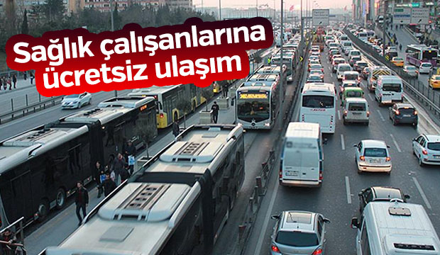 Sağlık çalışanlarına ücretsiz ulaşım