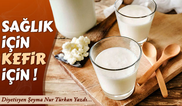 SAĞLIK İÇİN KEFİR İÇİN