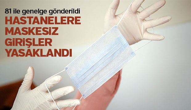 Sağlık kuruluşlarına girişlerde maske zorunluluğu
