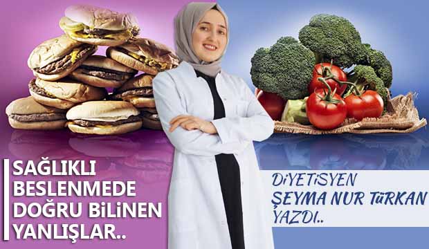 Sağlıklı Beslenmede Doğru Bilinen Yanlışlar