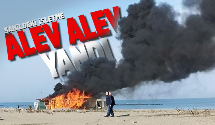 Sahildeki işletme alevlere teslim oldu