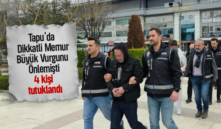 Sahte kimlikle arazi satışında 4 tutuklama