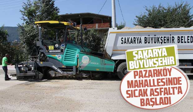 Büyükşehir Pazarköy'de sıcak asfalta başladı