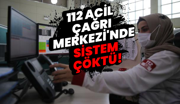 Sakarya'da 112 Acil çağrı Merkezi'nde sistem çöktü