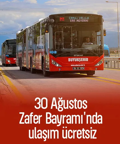 Sakarya'da 30 Ağustos'ta ulaşım ücretsiz