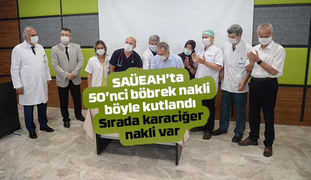 Sakarya'da 50'nci böbrek nakline pastalı kutlama