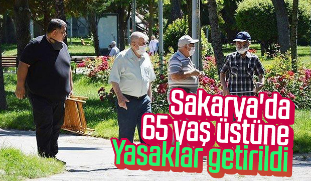 Sakarya'da 65 yaş üstüne yasaklar geldi